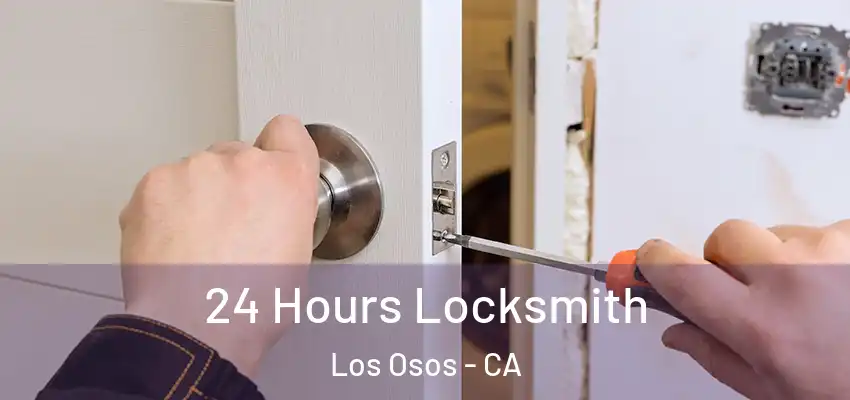  24 Hours Locksmith Los Osos - CA