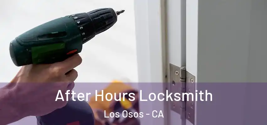  After Hours Locksmith Los Osos - CA