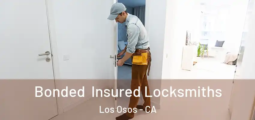  Bonded Insured Locksmiths Los Osos - CA