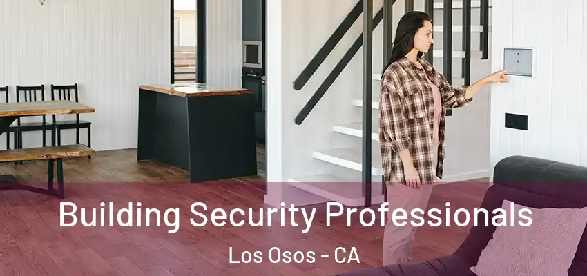 Building Security Professionals Los Osos - CA