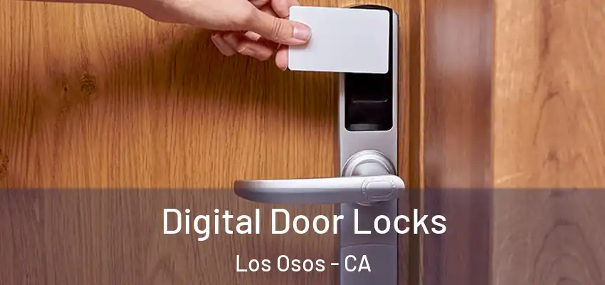  Digital Door Locks Los Osos - CA