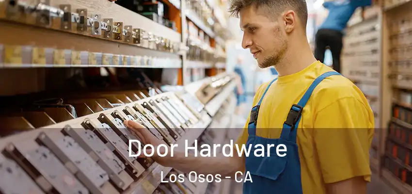  Door Hardware Los Osos - CA