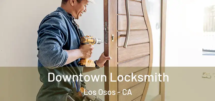  Downtown Locksmith Los Osos - CA