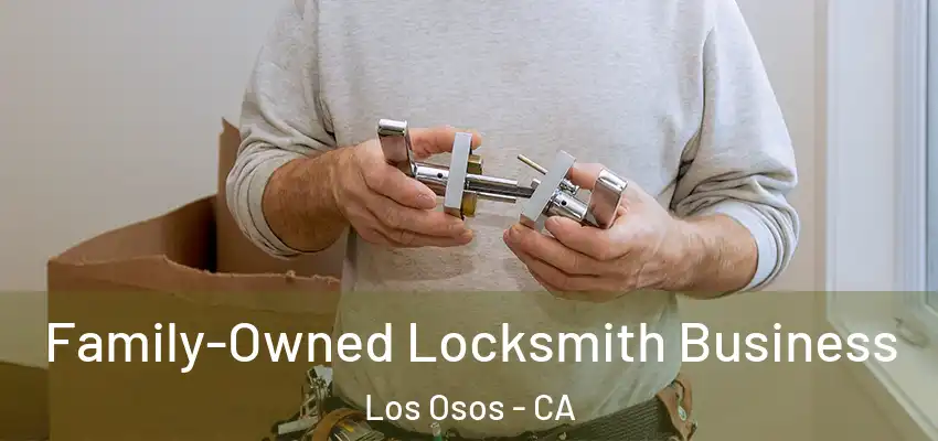  Family-Owned Locksmith Business Los Osos - CA