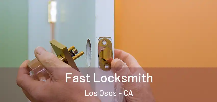 Fast Locksmith Los Osos - CA