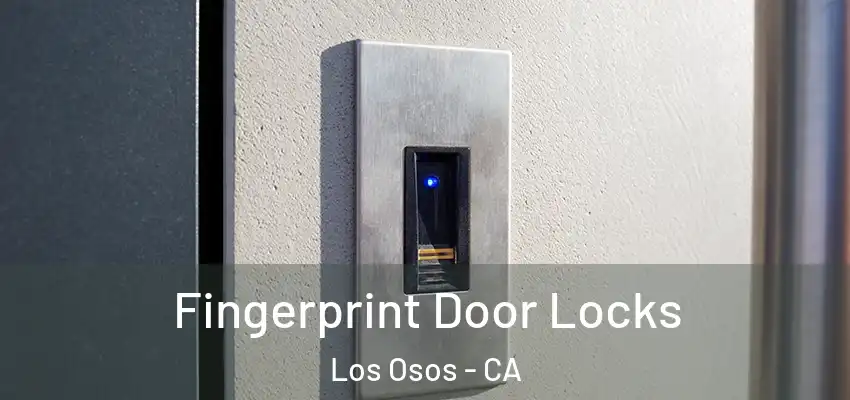  Fingerprint Door Locks Los Osos - CA