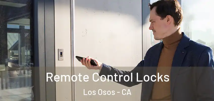  Remote Control Locks Los Osos - CA