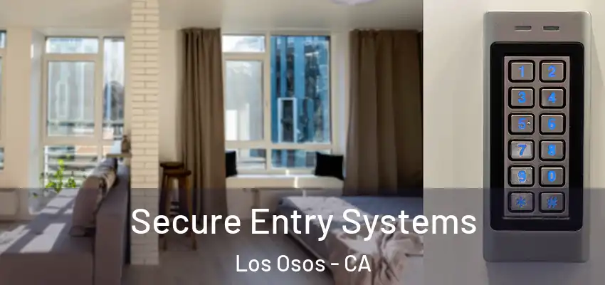  Secure Entry Systems Los Osos - CA