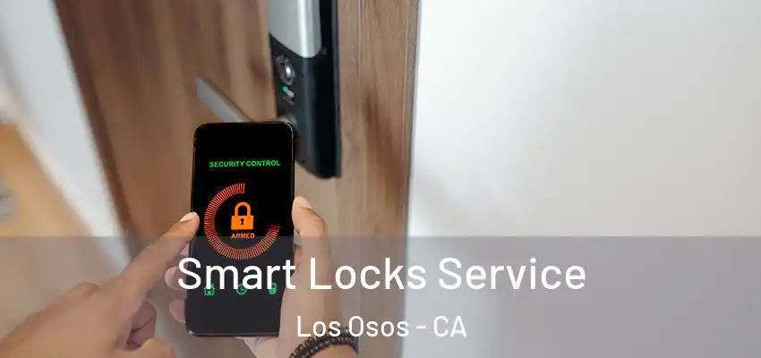  Smart Locks Service Los Osos - CA