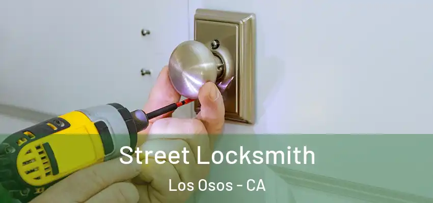  Street Locksmith Los Osos - CA
